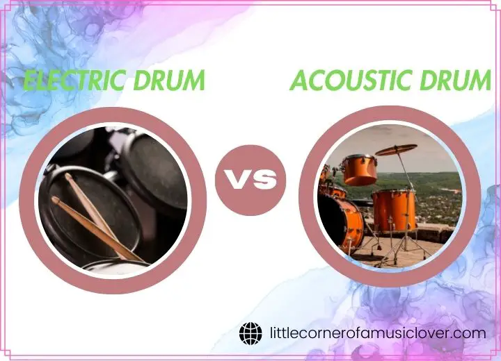 What Is The Difference Between electric drum vs acoustic drum