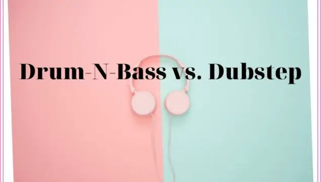 Drum-N-Bass vs. Dubstep What Is the Difference