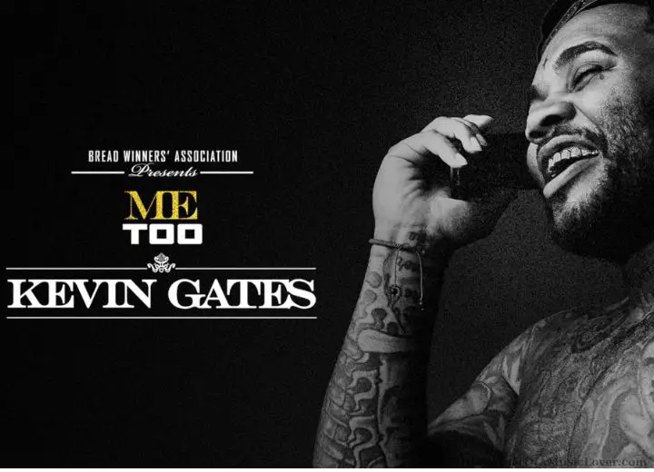 32 Top Best Kevin Gates Love Songs of All Time, Ranked, Youtube Lyrics