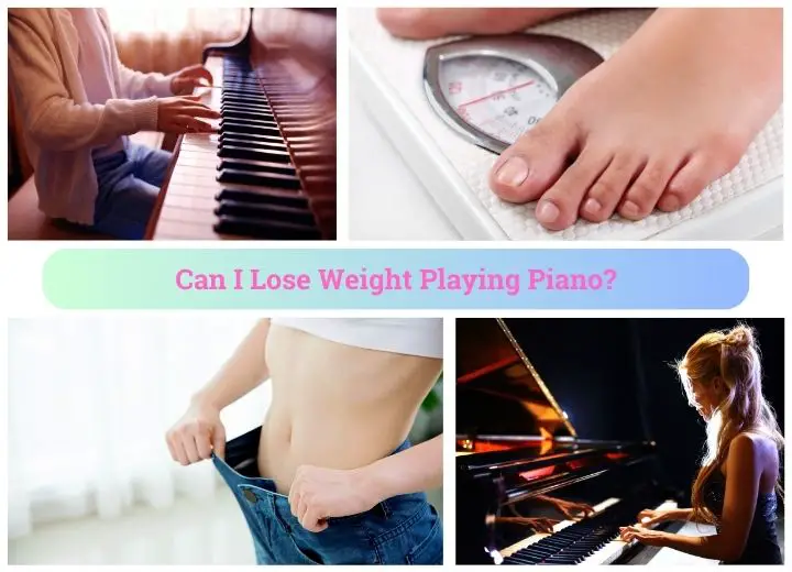 Can I Lose Weight Playing Piano