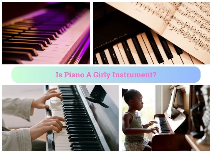 Is Piano A Girly Instrument
